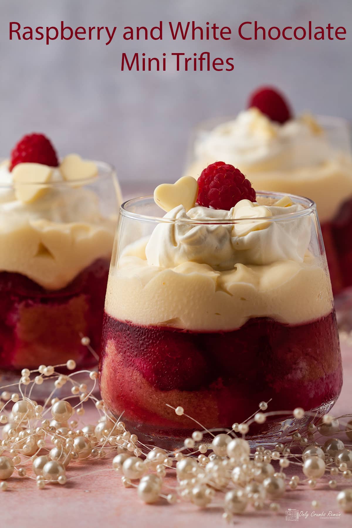 Raspberry And White Chocolate Mini Trifles Only Crumbs Remain 7795